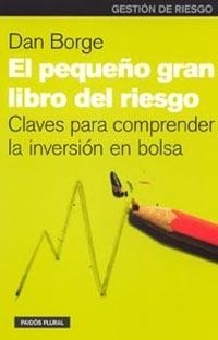 PEQUEÑO GRAN LIBRO DEL RIESGO, EL | 9788449313684 | BORGE, DAN | Llibreria La Gralla | Llibreria online de Granollers