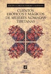 CUENTOS EROTICOS Y MAGICOS DE MUJERES NOMADAS TIBETANAS (ORI | 9788449302589 | CAUSEMANN, MARGRET | Llibreria La Gralla | Llibreria online de Granollers