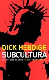 SUBCULTURA. EL SIGNIFICADO DEL ESTILO | 9788449316098 | HEBDIGE, DICK | Llibreria La Gralla | Llibreria online de Granollers