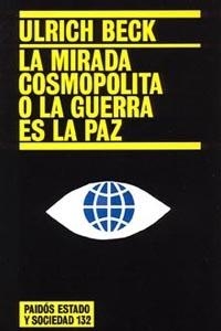 MIRADA COSMOPOLITA O LA GUERRA ES LA PAZ, LA | 9788449317620 | BECK, ULRICH | Llibreria La Gralla | Llibreria online de Granollers