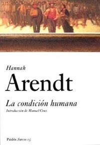 CONDICION HUMANA, LA | 9788449318238 | ARENDT, HANNA | Llibreria La Gralla | Llibreria online de Granollers