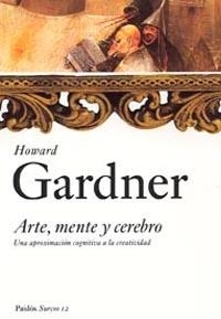 ARTE MENTE Y CEREBRO. UNA APROXIMACION COGNITIVA A LA CREATI | 9788449318108 | GARDNER, HOWARD | Llibreria La Gralla | Llibreria online de Granollers