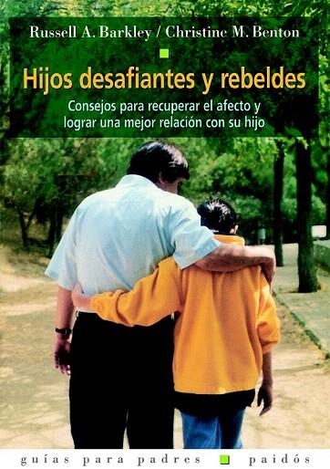 HIJOS DESAFIANTES Y REBELDES | 9788449309564 | BARKLEY, RUSSELL A. / BENTON, CHRISTINE M. | Llibreria La Gralla | Llibreria online de Granollers