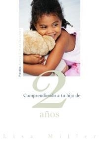 COMPRENDIENDO A TU HIJO DE 2 AÑOS | 9788449319648 | MILLER, LISA | Llibreria La Gralla | Llibreria online de Granollers