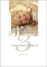 COMPRENDIENDO A TU HIJO DE 3 AÑOS | 9788449319747 | EMANUEL, LOUISE | Llibreria La Gralla | Llibreria online de Granollers