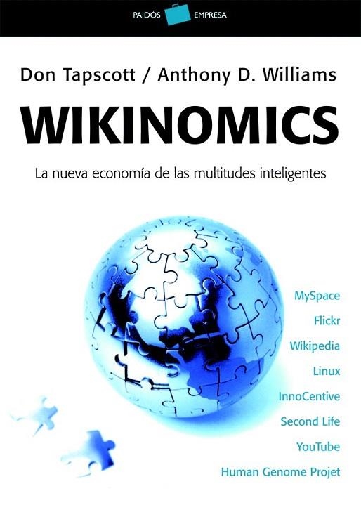 WIKINOMICS. LA NUEVA ECONOMIA DE LAS MULTITUDES INTELIGENTES | 9788449320149 | TAPSCOTT, DON / WILLIAMS, ANTHONY D. | Llibreria La Gralla | Llibreria online de Granollers