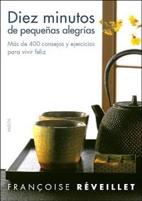 DIEZ MINUTOS DE PEQUEÑAS ALEGRIAS | 9788449320859 | REVEILLET, FRANÇOIS | Llibreria La Gralla | Llibreria online de Granollers