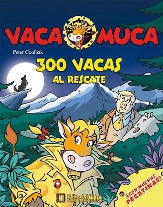 300 VACAS AL RESCATE (VACA MUCA 1) | 9788492939435 | COOLBAK, PETER | Llibreria La Gralla | Llibreria online de Granollers