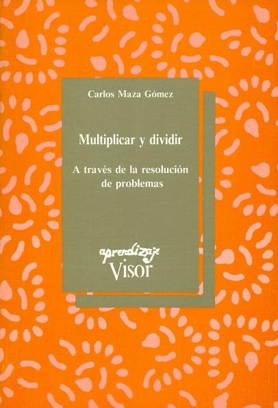 MULTIPLICAR Y DIVIDIR | 9788477740780 | MAZA GOMEZ, CARLOS | Llibreria La Gralla | Llibreria online de Granollers