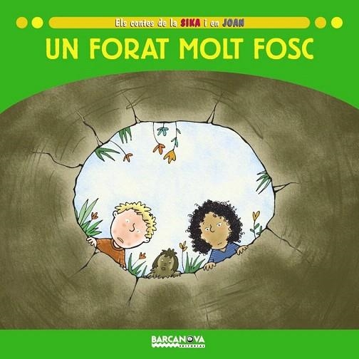 FORAT MOLT FOSC (CONTES DE LA SIKA I EN JOAN) | 9788448923648 | BALDO, ESTEL I D'ALTRES | Llibreria La Gralla | Llibreria online de Granollers