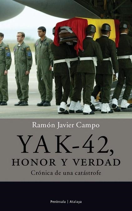 YAK-42 HONOR Y VERDAD. CRONICA DE UNA CATASTROFE (ATALA 161) | 9788483076293 | CAMPO, RAMON JAVIER | Llibreria La Gralla | Llibreria online de Granollers