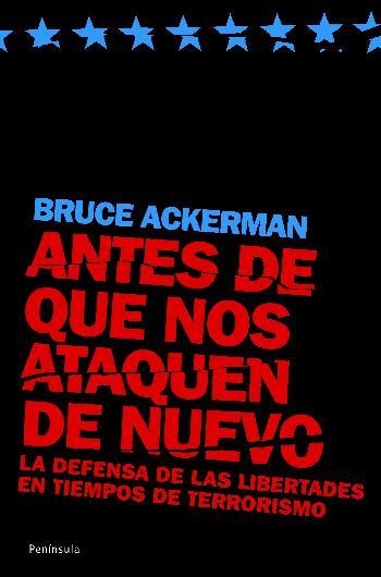 ANTES DE QUE NOS ATAQUEN DE NUEVO | 9788483077597 | ACKERMAN, BRUCE | Llibreria La Gralla | Llibreria online de Granollers