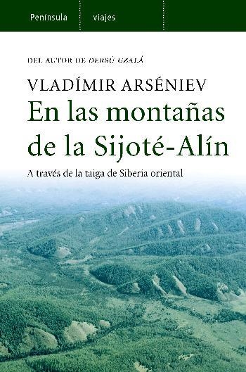 EN LAS MONTAÑAS DE LA SIJOTE ALIN (VIAJES, 74) | 9788483077900 | ARSENIEV, VLADIMIR | Llibreria La Gralla | Llibreria online de Granollers