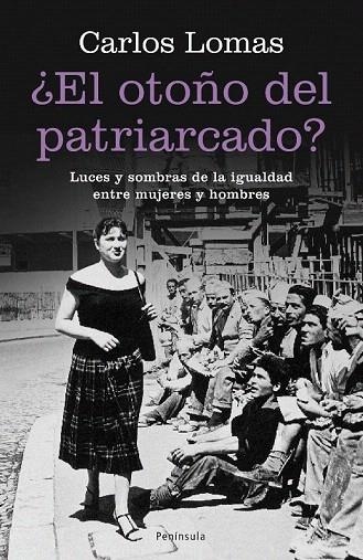 OTOÑO DEL PATRIARCADO?, EL | 9788483078259 | LOMAS, CARLOS | Llibreria La Gralla | Llibreria online de Granollers