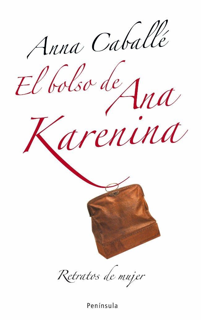 BOLSO DE ANA KARENINA, EL. RETRATOS DE MUJER | 9788483078174 | CABALLE, ANNA | Llibreria La Gralla | Llibreria online de Granollers