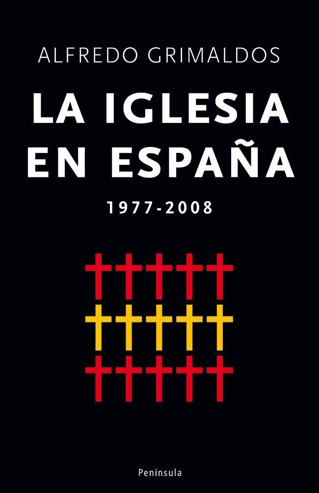 IGLESIA EN ESPAÑA, LA | 9788483078372 | GRIMALDOS, ALFREDO | Llibreria La Gralla | Librería online de Granollers