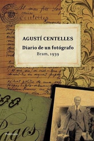 DIARIO DE UN FOTOGRAFO. BRAM 1939 | 9788483078754 | CENTELLES, AGUSTI | Llibreria La Gralla | Llibreria online de Granollers