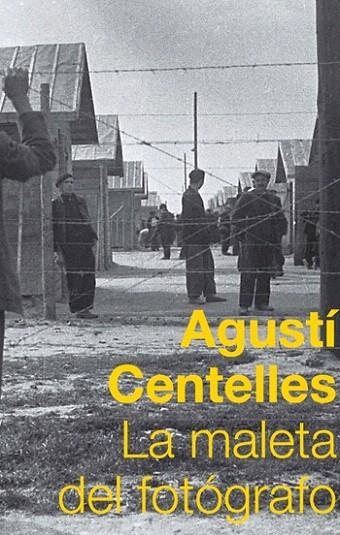 MALETA DEL FOTÓGRAFO, LA | 9788483078822 | CENTELLES, AGUSTI | Llibreria La Gralla | Llibreria online de Granollers