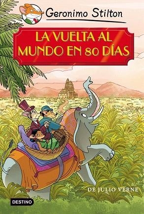 VUELTA AL MUNDO EN 80 DÍAS, LA (GRANDES HISTORIAS STILTON) | 9788408091448 | STILTON, GERONIMO | Llibreria La Gralla | Llibreria online de Granollers