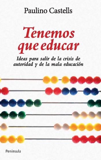 TENEMOS QUE EDUCAR | 9788499420844 | CASTELL, PAULINO | Llibreria La Gralla | Llibreria online de Granollers