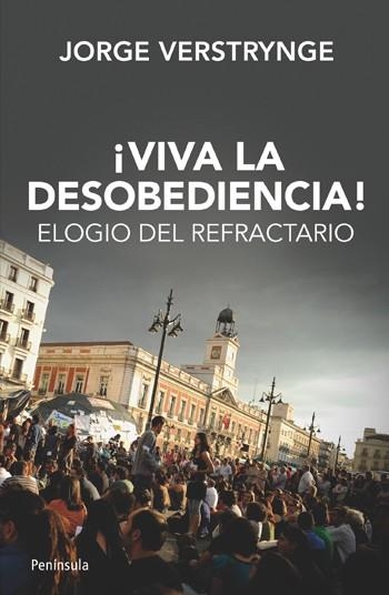 VIVA LA DESOBEDIENCIA | 9788499421339 | VERSTRYNGE, JORGE | Llibreria La Gralla | Llibreria online de Granollers