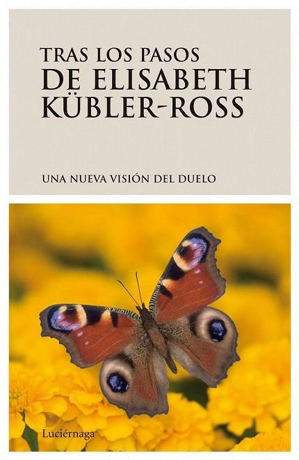 TRAS LOS PASOS DE ELISABETH KUBLER-ROSS | 9788489957169 | VARIOS AUTORES | Llibreria La Gralla | Librería online de Granollers