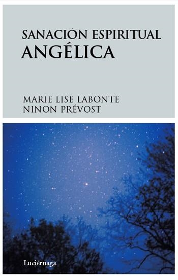 SANACION ESPIRITUAL ANGELICA | 9788492545018 | LABONTE, MARIE LISE / PREVOST, NINON | Llibreria La Gralla | Llibreria online de Granollers