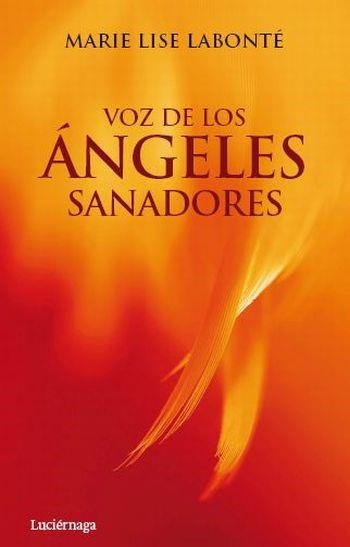 VOZ DE LOS ANGELES SANADORES | 9788492545391 | LABONTE, MARIE LISE | Llibreria La Gralla | Llibreria online de Granollers