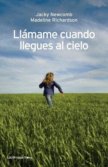 LLÁMAME CUANDO LLEGUES AL CIELO | 9788492545728 | NEWCOMB, JACKY; RICHARDSON, MADELINE | Llibreria La Gralla | Llibreria online de Granollers