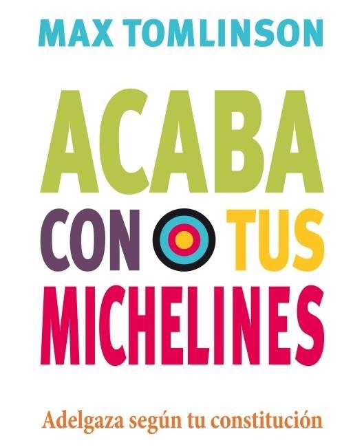 ACABA CON TUS MICHELINES | 9788415193135 | TOMLINSON, MAX | Llibreria La Gralla | Librería online de Granollers