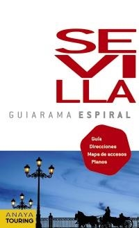 SEVILLA (GUIARAMA ESPIRAL 2011) | 9788499351544 | VÁZQUEZ, GONZALO | Llibreria La Gralla | Librería online de Granollers