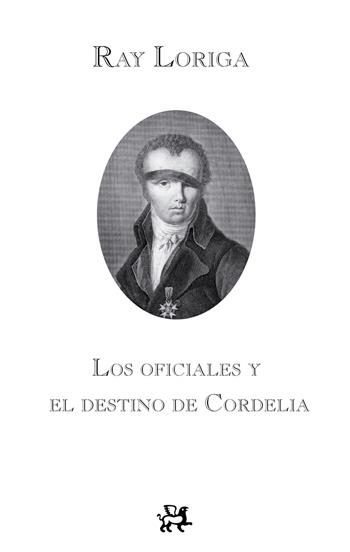 OFICIALES Y EL DESTINO DE CORDELIA, LOS | 9788476698792 | LORIGA, RAY | Llibreria La Gralla | Llibreria online de Granollers