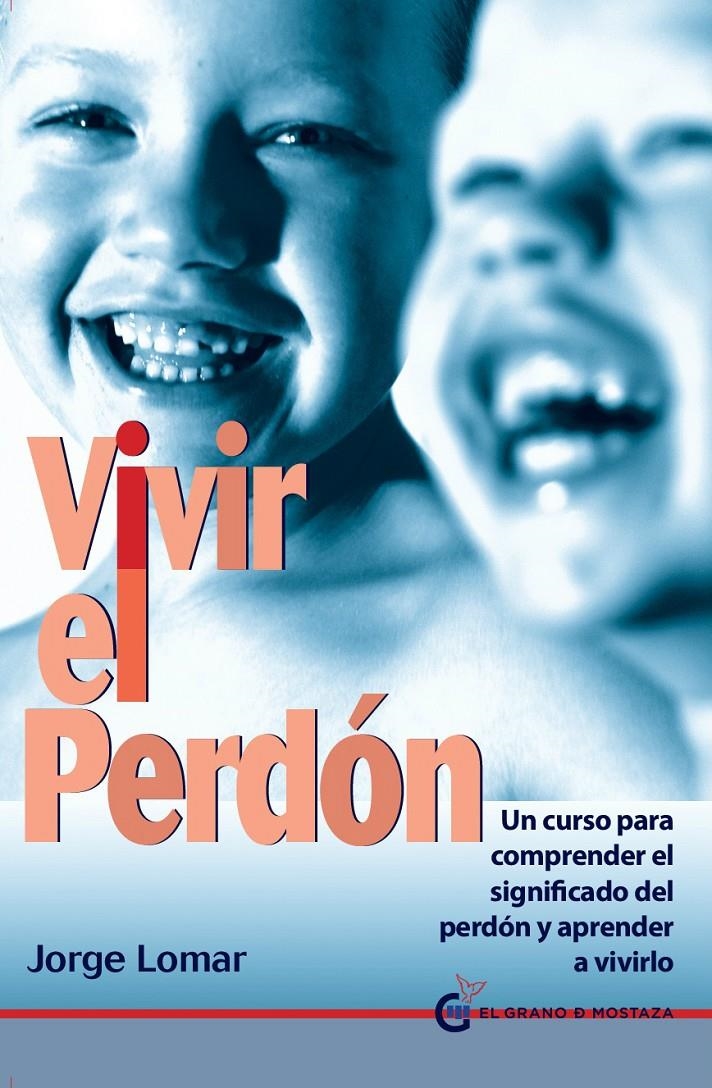 VIVIR EL PERDON | 9788494087004 | LOMAR, JORGE | Llibreria La Gralla | Llibreria online de Granollers