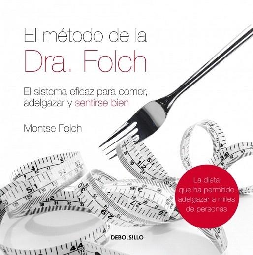 METODO DE LA DRA. FOLCH, EL (DEBOLS!LLO) | 9788483468562 | FOLCH, MONTSE | Llibreria La Gralla | Llibreria online de Granollers