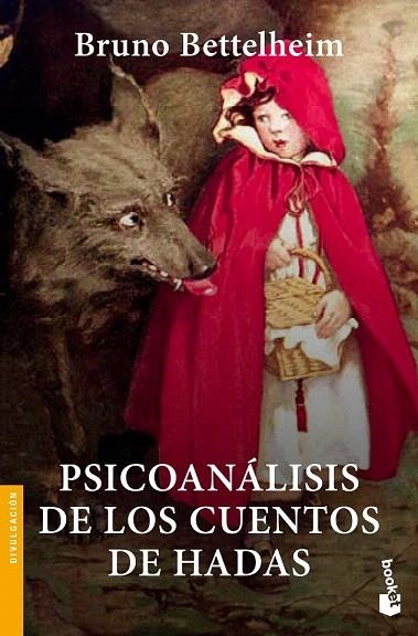 PSICOANÁLISIS DE LOS CUENTOS DE HADAS (BOOKET DIVULGACION 3306) | 9788408007050 | BETTELHEIM, BRUNO | Llibreria La Gralla | Llibreria online de Granollers