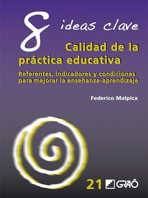 8 IDEAS CLAVE. CALIDAD DE LA PRÁCTICA EDUCATIVA | 9788499804774 | MALPICA BASURTO, FEDERICO | Llibreria La Gralla | Librería online de Granollers