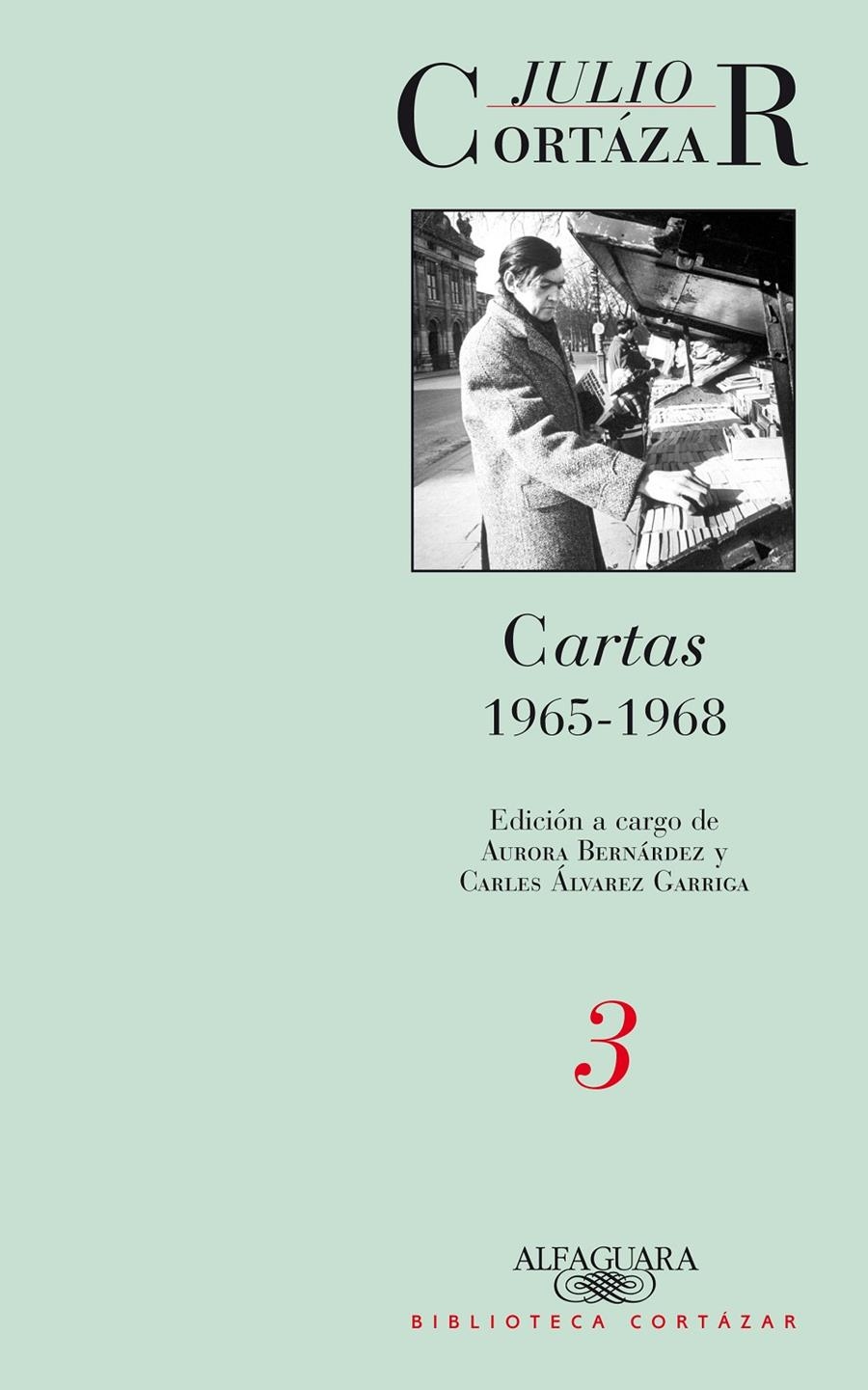 JULIO CORTAZAR. CARTAS 3. 1965-1968 | 9789870422709 | BERNARDEZ, AURORA / ALVAREZ, CARLES (ED) | Llibreria La Gralla | Llibreria online de Granollers