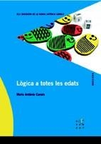 LÒGICA A TOTES LES EDATS (DOSSIERS MARIA ANTONIA CANALS) | 9788492748099 | CANALS, M. ANTÒNIA | Llibreria La Gralla | Llibreria online de Granollers