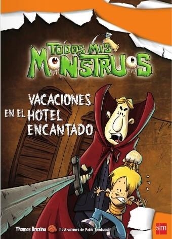 VACACIONES EN EL HOTEL ENCANTADO (TODOS MIS MONSTRUOS,3) | 9788467549683 | BREZINA, THOMAS | Llibreria La Gralla | Librería online de Granollers