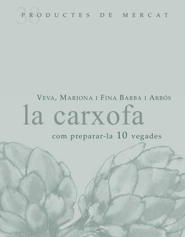 CARXOFA, LA. COM PREPARAR-LA 10 VEGADES | 9788492607853 | BARBA I ALBÓS, VEVA/BARBA I ALBÓS, MARIONA/BARBA I ALBÓS, FINA | Llibreria La Gralla | Llibreria online de Granollers