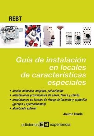 GUIA DE INSTALACION EN LOCALES DE CARACTERISTICAS ESPECIALES | 9788496283114 | BLADE, JAUME | Llibreria La Gralla | Librería online de Granollers