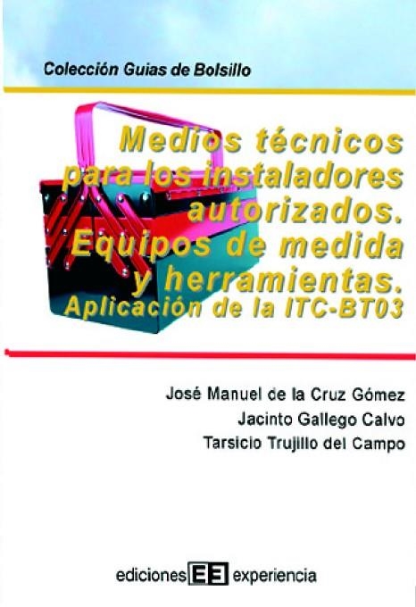 MEDIOS TECNICOS PARA LOS INSTALADORES AUTORIZADOS. EQUIPOS D | 9788496283213 | GALLEGO, J./ TRUJILLO, T./ CRUZ, J.M DE LA | Llibreria La Gralla | Llibreria online de Granollers