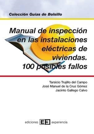 MANUAL DE INSPECCION EN LAS INSTALACIONES ELECTRICAS DE VIVI | 9788496283206 | TRUJILLO, T./ CRUZ, J.M. DE LA / GALLEGO, J. | Llibreria La Gralla | Llibreria online de Granollers