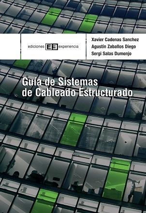 GUIA DE SISTEMAS DE CABLEADO ESTRUCTURADO | 9788496283336 | CADENAS, XAVIER I D'ALTRES | Llibreria La Gralla | Llibreria online de Granollers