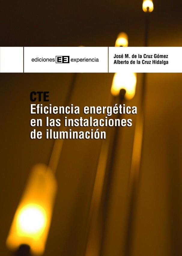 EFICIENCIA ENERGETICA EN LAS INSTALACIONES DE ILUMINACION | 9788496283619 | CRUZ GOMEZ, JOSE MANUEL DE LA | Llibreria La Gralla | Llibreria online de Granollers