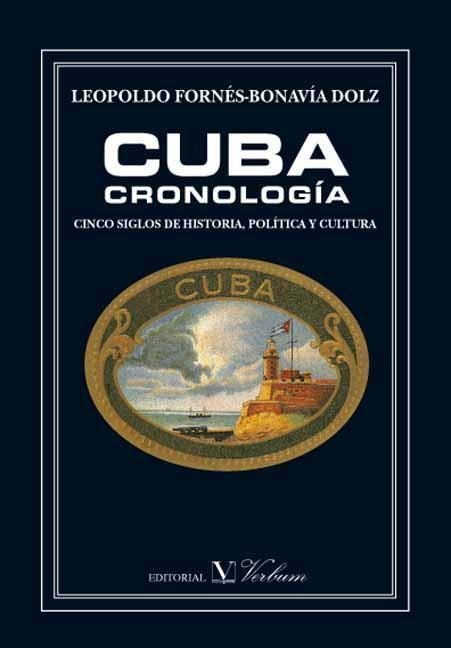 CUBA CRONOLOGIA CINCO SIGLOS DE HISTORIA POLITICA Y CULTURA | 9788479622480 | FORNES BONAVIA DOLZ, LEOPOLDO | Llibreria La Gralla | Llibreria online de Granollers