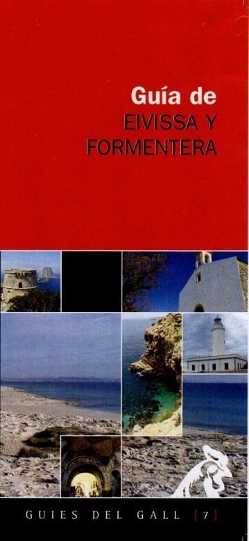 EIVISSA Y FORMENTERA (GUIES DEL GALL,7) | 9788492574131 | VIBOT, TOMÀS | Llibreria La Gralla | Llibreria online de Granollers