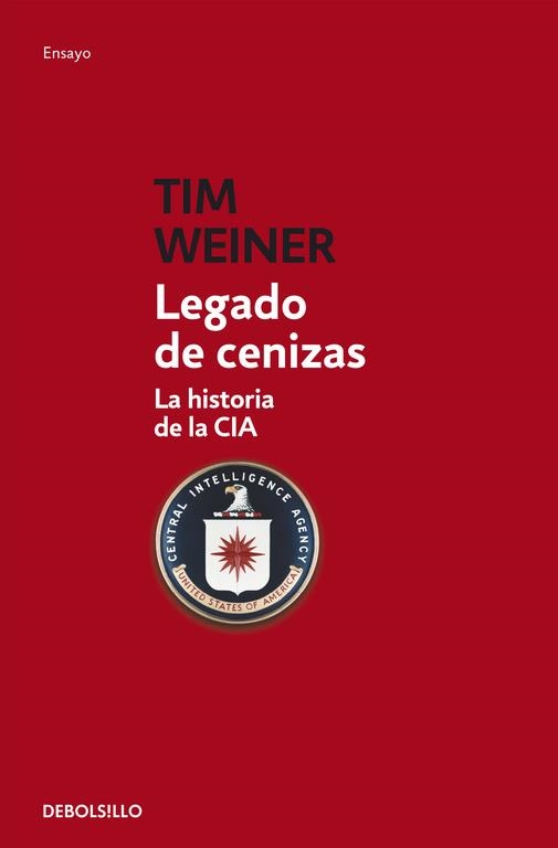 LEGADO DE CENIZAS. LA HISTORIA DE LA CIA | 9788499899343 | WEINER,TIM | Llibreria La Gralla | Llibreria online de Granollers