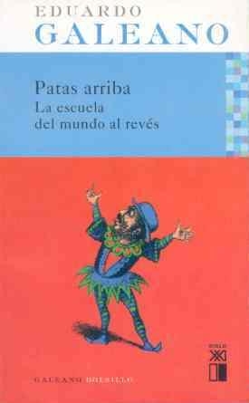 PATAS ARRIBA. LA ESCUELA DEL MUNDO AL REVES | 9788432312076 | GALEANO, EDUARDO | Llibreria La Gralla | Llibreria online de Granollers