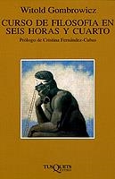 CURSO DE FILOSOFIA EN SEIS HORAS Y CUARTO | 9788483105320 | GOMBROWICZ, WITOLD | Llibreria La Gralla | Llibreria online de Granollers